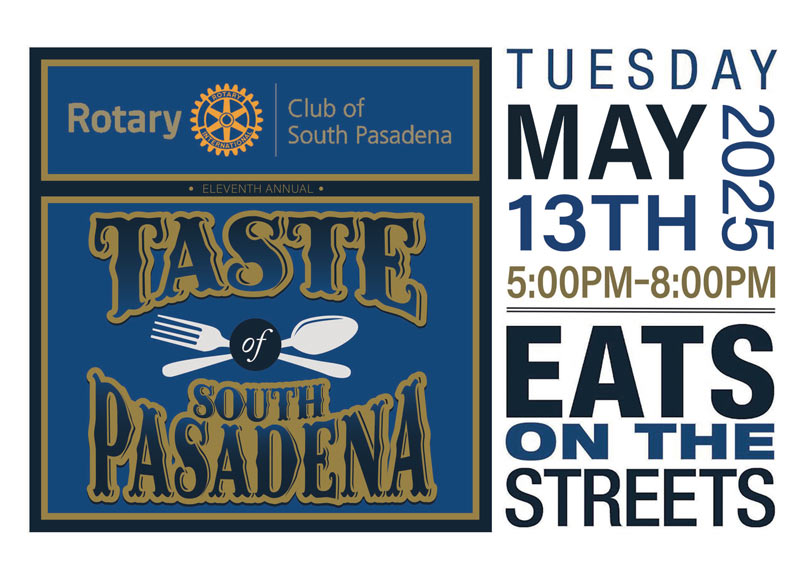 Eleventh Annual Taste of South Pasadena - Tuesday, May 13, 2025